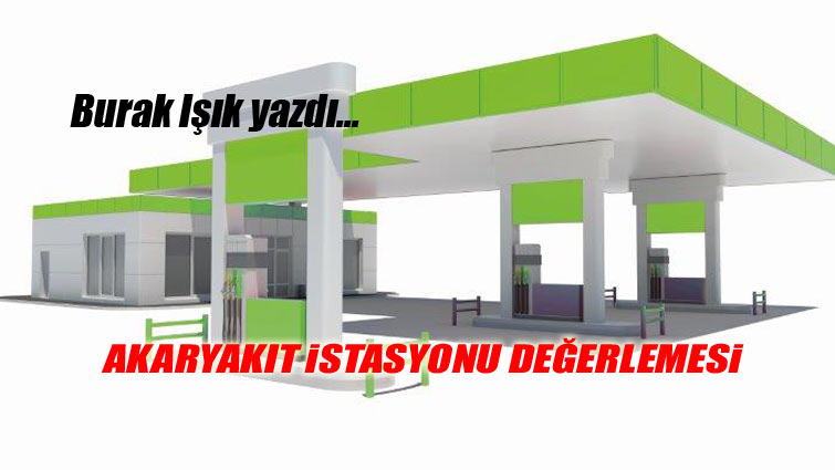 Akaryakıt istasyonu değerlemesi