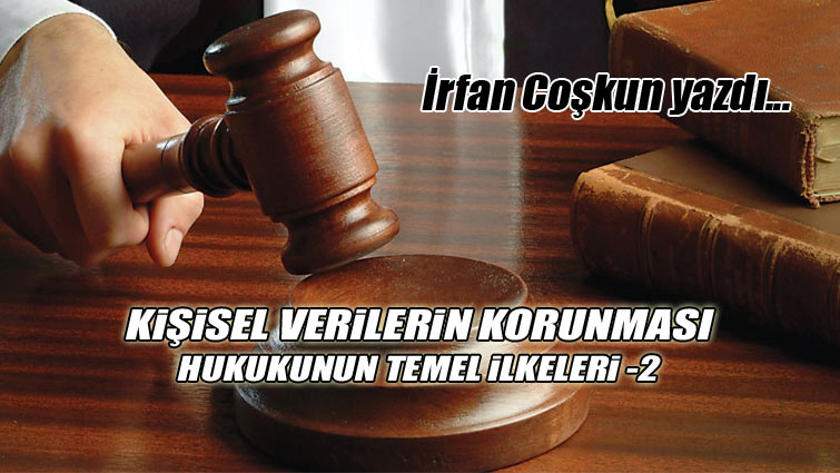 Kişisel verilerin korunması hukukunun temel ilkeleri -2