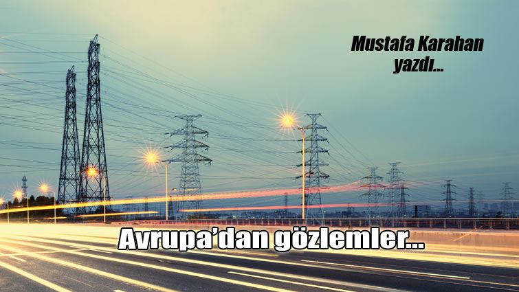 Avrupa’dan gözlemler…