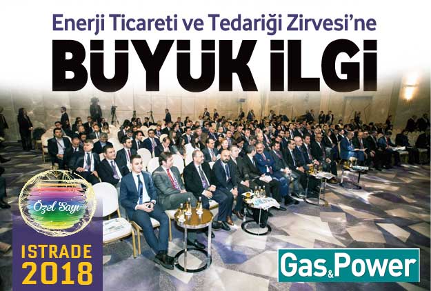 Enerji Ticareti ve Tedariği Zirvesi’ne büyük ilgi