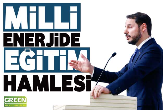 Milli Enerji Eğitim Hamlesi’nde ilk adım atıldı