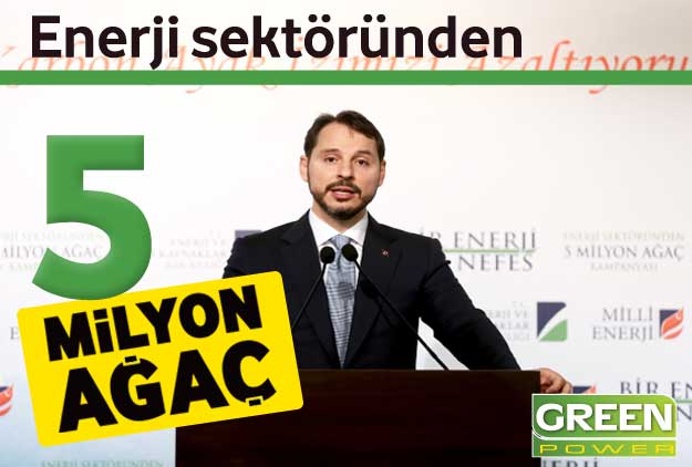Enerji sektöründen 5 milyon ağaç