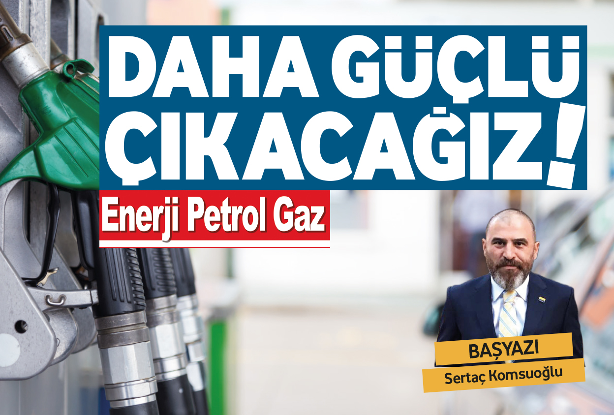 Daha güçlü çıkacağız!..