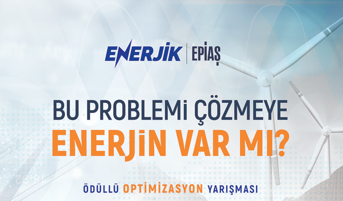 EPİAŞ GÖP Optimizasyon Yarışması başvuruları başladı