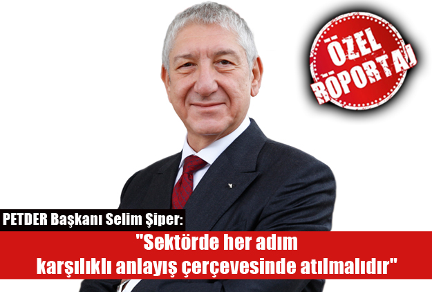 “Sektörde her adım karşılıklı anlayış çerçevesinde atılmalıdır”