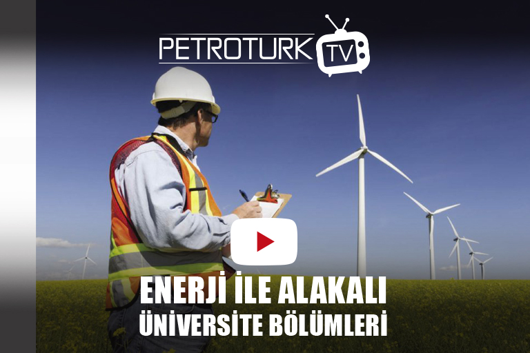 Enerji Sektörüyle Alakalı Üniversite Bölümleri