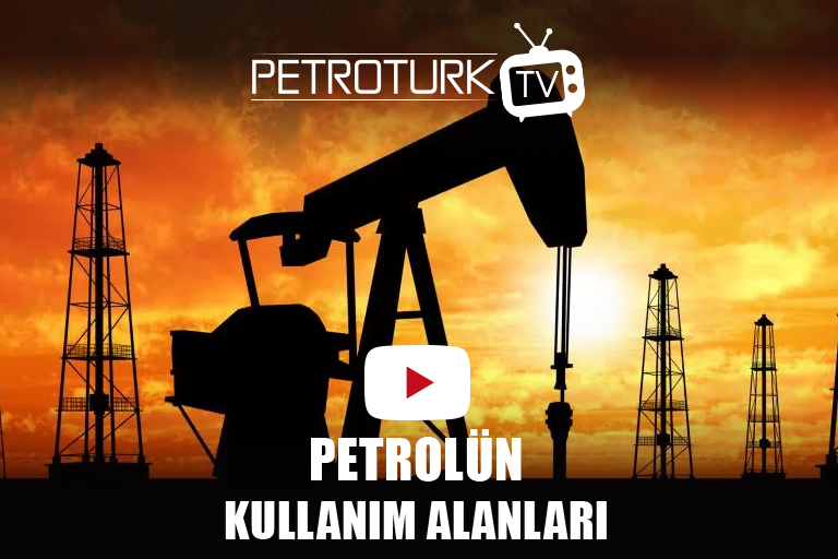 PETROLÜN KULLANIM ALANLARI NELER?