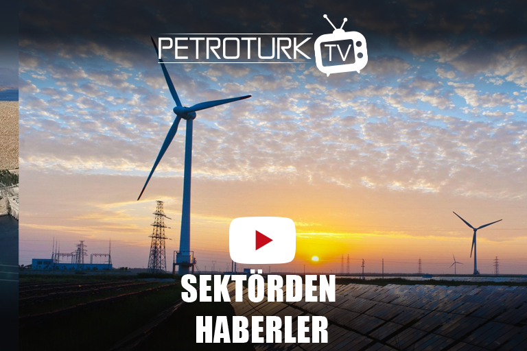 Sektörden Haberler – Petroturk TV