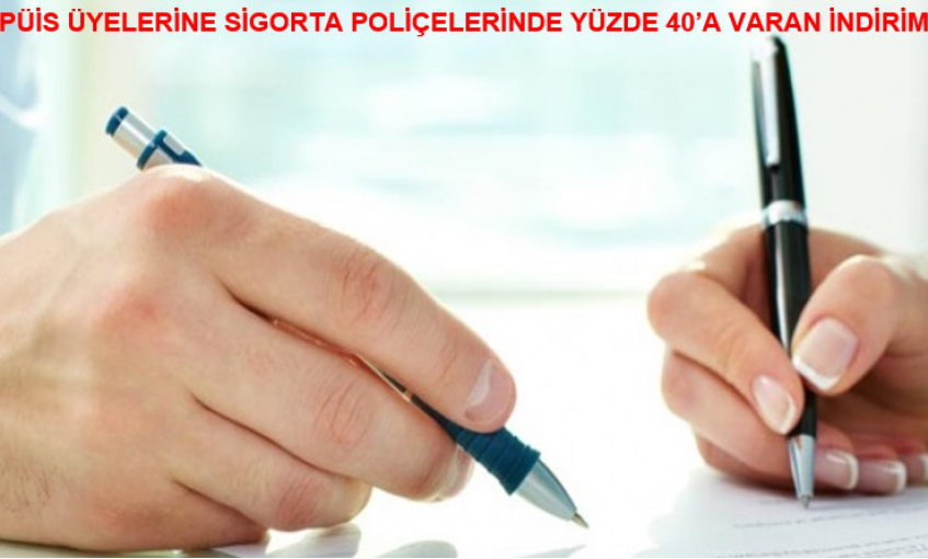 PÜİS üyelerine sigorta poliçelerinde indirim