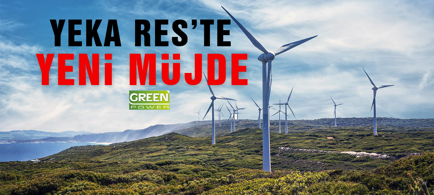 YEKA RES’TE YENİ MÜJDE