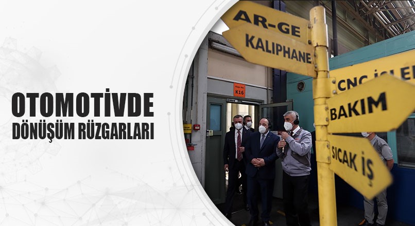 “Otomotivde dönüşüm rüzgarları esiyor”