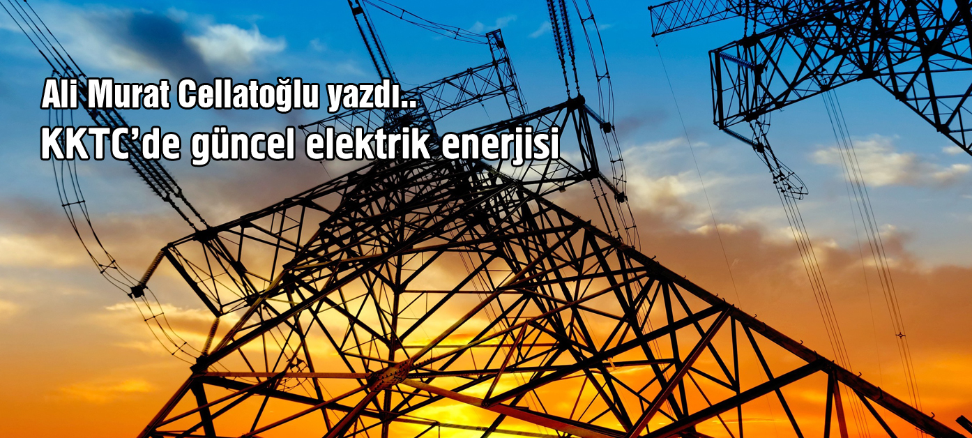 KKTC’de güncel elektrik enerjisi