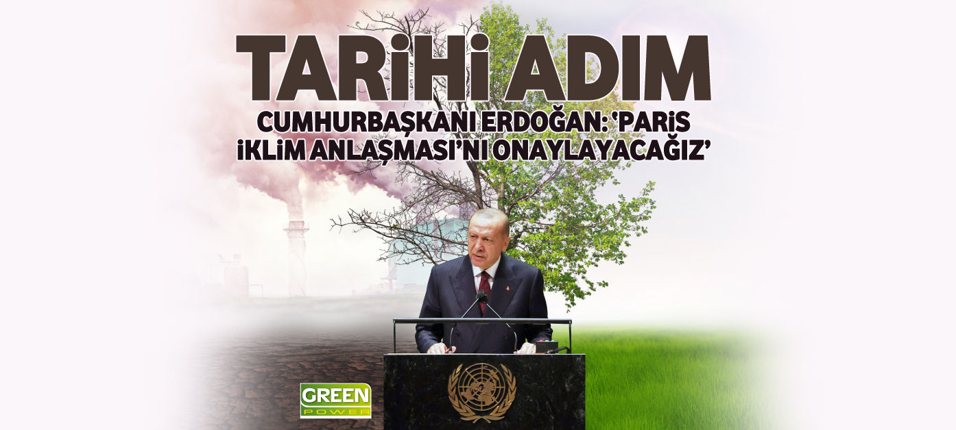 Türkiye, Paris İklim Anlaşması’nı onaylayacak