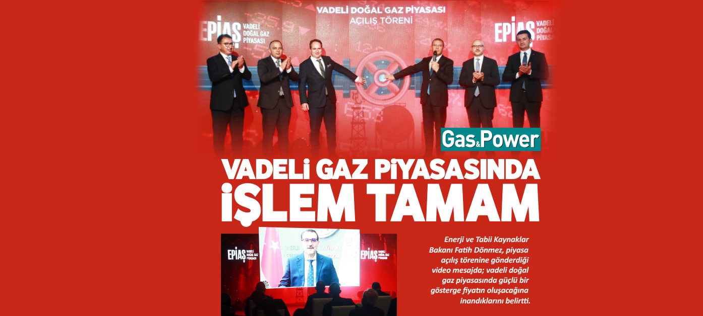 VADELİ GAZ PİYASASINDA İŞLEM TAMAM