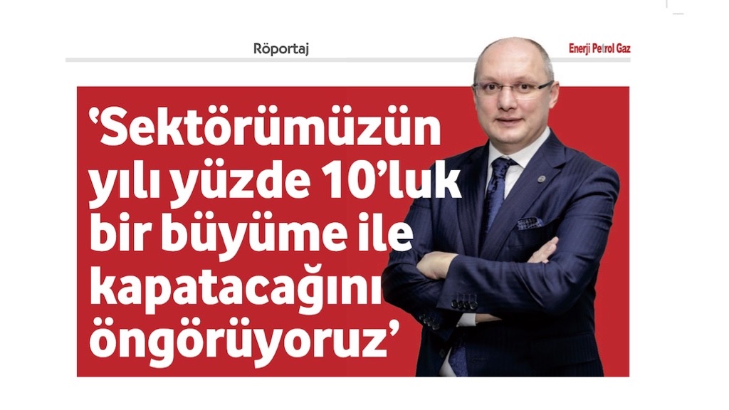 ‘Sektörümüzün yılı yüzde 10’luk bir büyüme ile kapatacağını öngörüyoruz’