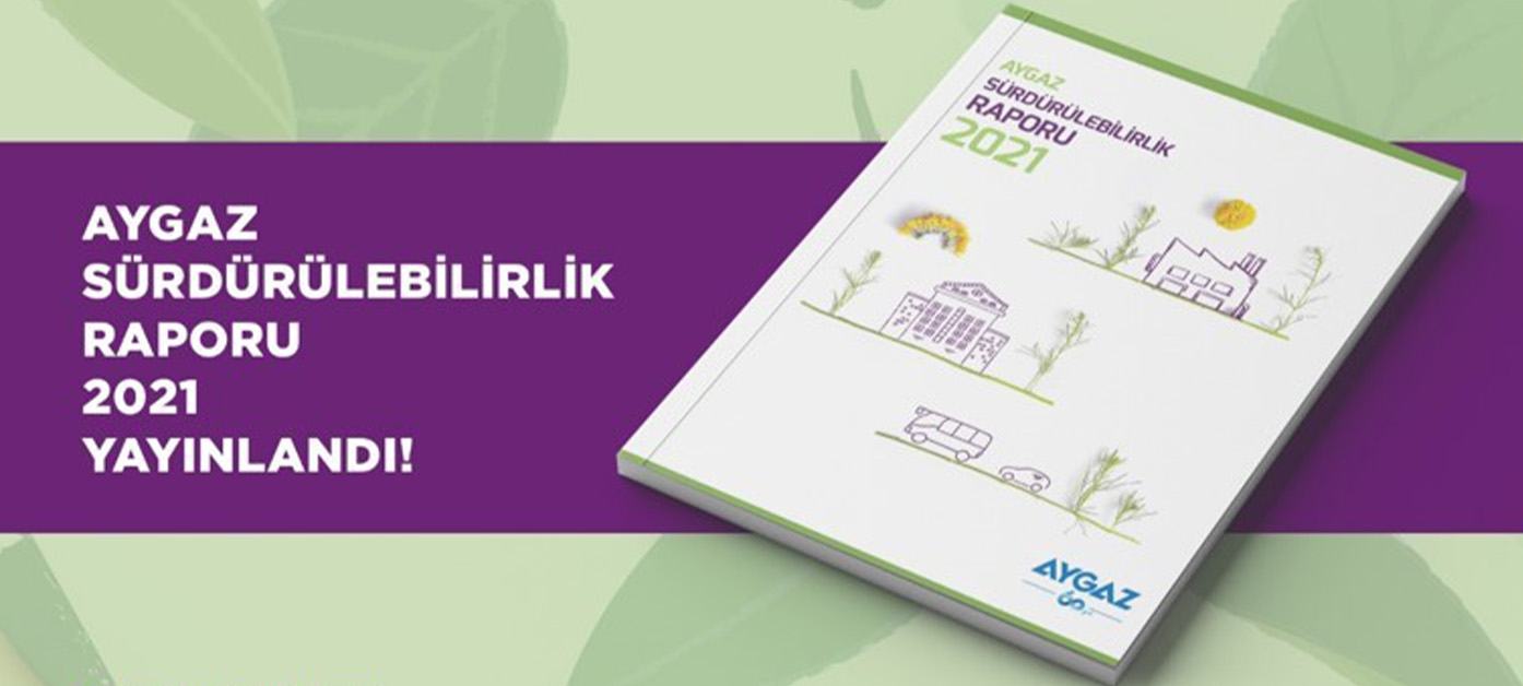 Aygaz Sürdürülebilirlik Raporu 2021 yayınlandı