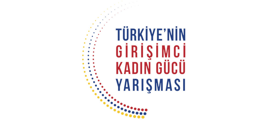 Türkiye'nin Girişimci Kadın Gücü Yarışması