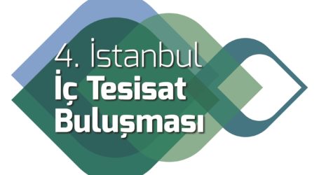 4. İstanbul İç Tesisat Buluşması 23 Kasım 2022’de gerçekleştirilecek