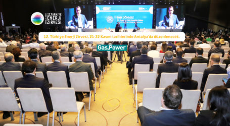 Dünya ve Türkiye Enerji Piyasası, Antalya’da 12. Türkiye Enerji Zirvesi’nde buluşuyor