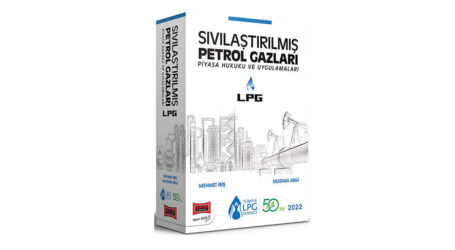 Sıvılaştırılmış Petrol Gazları (LPG) Piyasa Hukuku ve Uygulamaları kitabı yayınlandı