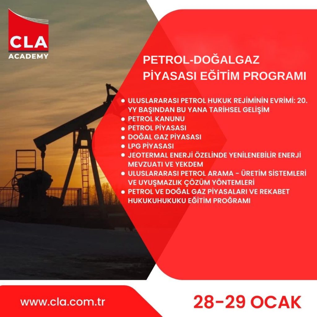 CLA Academy tarafından Petrol&Doğalgaz Piyasası sertifika eğitimi uzman eğitmenler tarafından verilecek