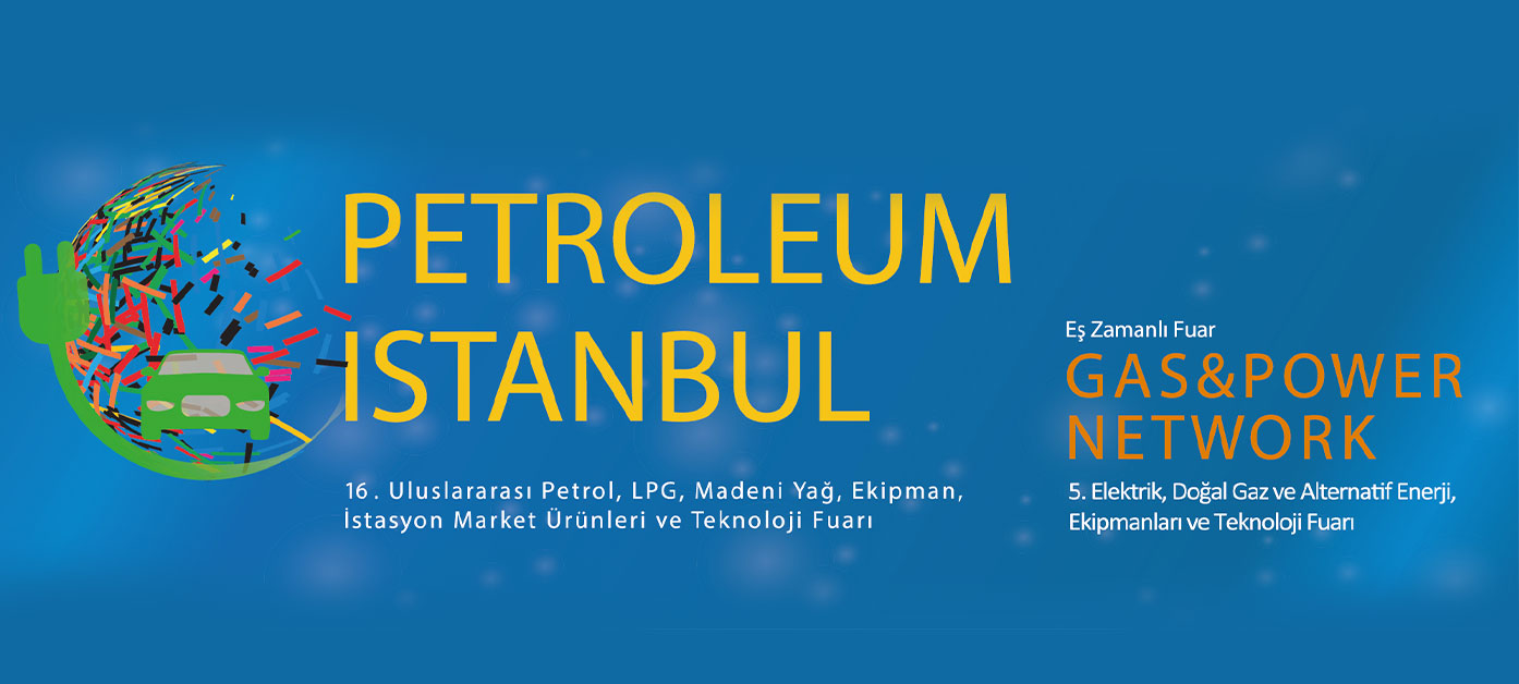 Petroleum Istanbul, yarın Tüyap Fuar ve Kongre Merkezi’nde kapılarını  ziyaretçilerine açıyor