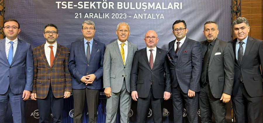 PÜİS Antalya Bölge Başkanlığı TSE-Sektör buluşmalarına katıldı