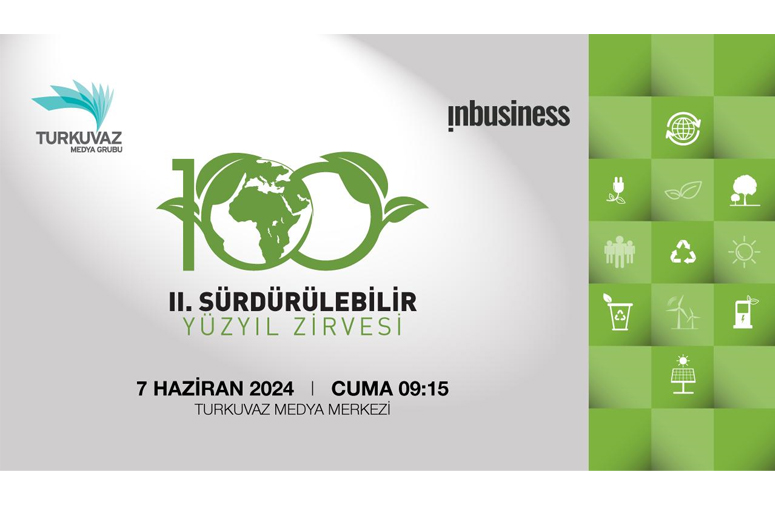 İş dünyası ve kamu temsilcileri Sürdürülebilir Yüzyıl Zirvesi’nde buluşuyor