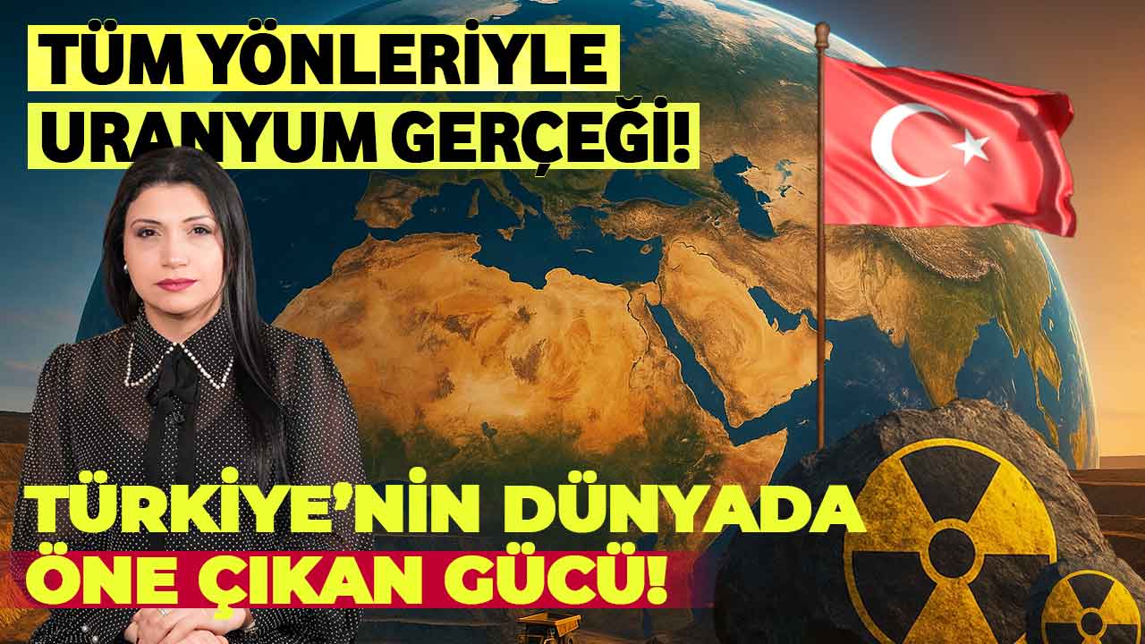 Türkiye’nin Dünyada Öne Çıkan URANYUM Gücü! | Merak Edilenler