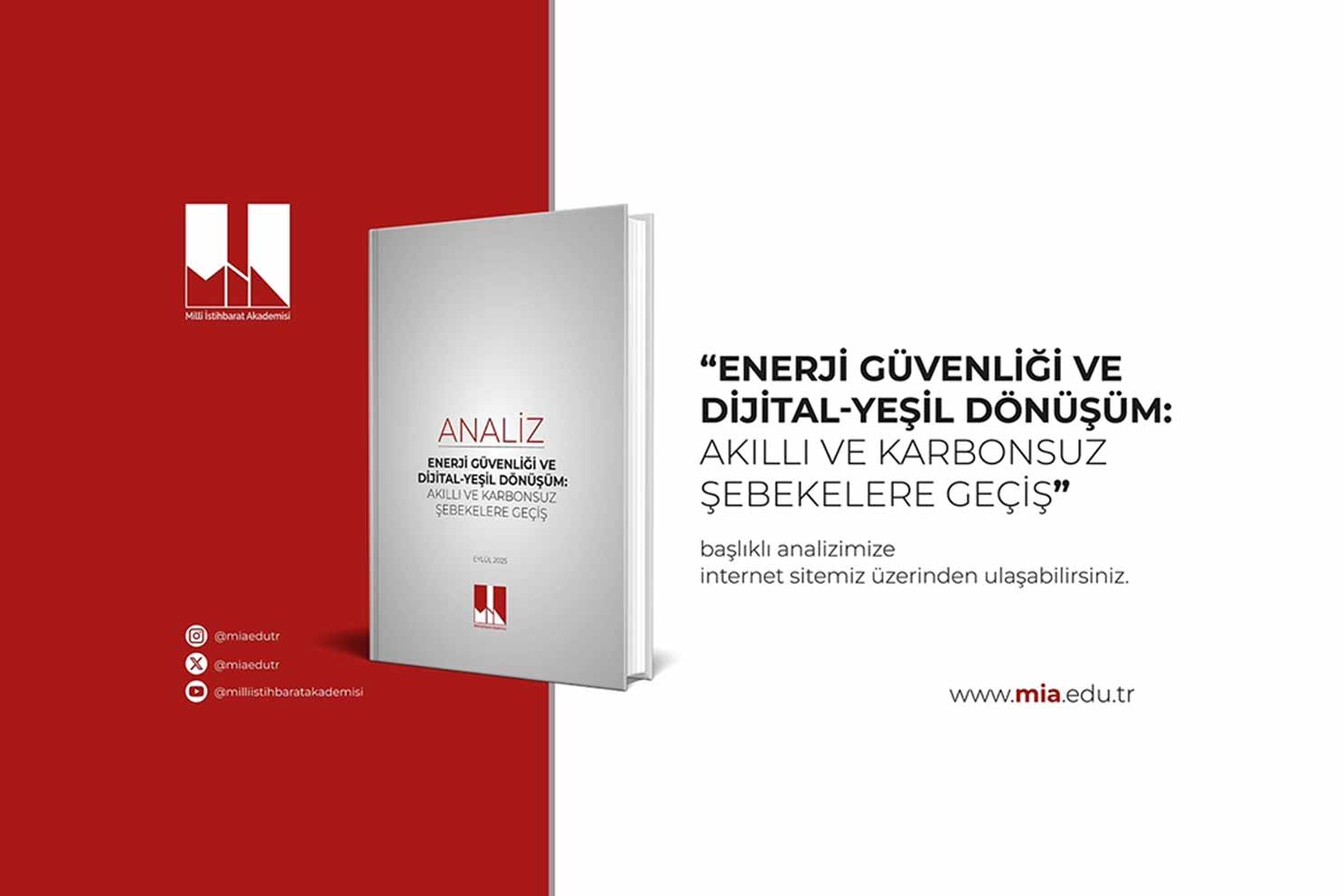 MİA, “Enerji Güvenliği ve Dijital-Yeşil Dönüşüm: Akıllı ve Karbonsuz Şebekelere Geçiş” başlıklı analizini yayımladı